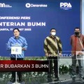 Erick Thohir Bubarkan 3 BUMN