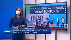 PPN Naik, Negara Untung, Rakyat Buntung?