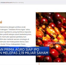 Teladan Prima Agro Siap IPO, Lepas 2,19 Miliar Saham