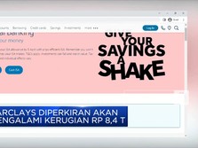 Barclays Diramal Merugi Rp 8,4 Triliun, Ada Apa?