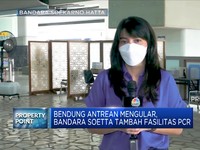 Bendung Antrean Mengular, Bandara Soetta Tambah Fasilitas PCR