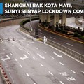 Shanghai Bagaikan Kota Mati, Sunyi Senyap Gara-gara Lockdown