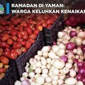 Ramadan di Yaman: Warga Keluhkan Kenaikan Harga Pangan