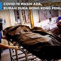 Horor Rumah Duka Hong Kong Penuh Jenazah Pasien Covid-19