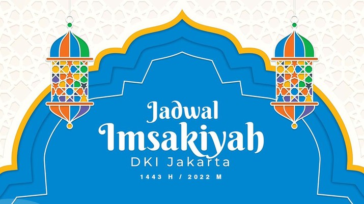 Infografis: Jadwal Imsakiyah 1443H/2022 Infografis: Jadwal Imsakiyah 1443H/2022