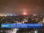 Israel Bombardir Gaza Lewat Serangan Udara