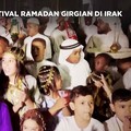 Video: Meriahnya Festival Ramadan Girgian di Irak