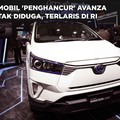 Video: Mobil 'Penghancur' Avanza Tak Diduga, Terlaris di RI