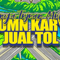 Ini Misi BUMN di Balik Penjualan Jalan Tol