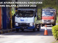 Video: Ini Aturan Terbaru Angkutan Barang Selama Lebaran 2022