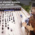 Ini Pesan Jokowi Supaya Arus Balik Lancar