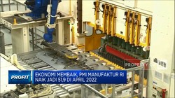 Ekonomi Membaik, PMI Manufaktur RI Naik Jadi 51,9 April 2022