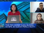 The Fed Kerek Suku Bunga, BI Perlu Ikutan?