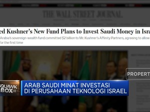 Wow! Arab Saudi Incar Investasi di Perusahaan Israel