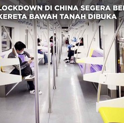 Lockdown di China Segera Berakhir, Kereta Bawah Tanah Dibuka