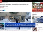 Hengkang! Starbucks Tutup 130 Gerai di Rusia