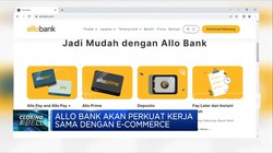 Allo Bank Akan Perkuat Kerja Sama Dengan E-Commerce