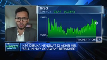 IHSG Akhir Mei Dibuka Menguat, 'Sell In May Go Away'Berakhir?
