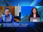 Digitalisasi Perbankan Ancam Profesi Teller? Ini Kata Bankir