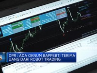 DPR: Ada Oknum Bappebti Terima Uang dari Robot Trading
