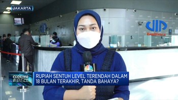 Rupiah Sentuh Level Terendah, Tanda Bahaya?