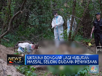 Seram! Penampakan Korban di Kuburan Massal Ukraina