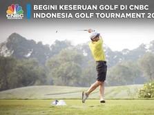 Begini Keseruan di CNBC Indonesia Golf Tournament 2022