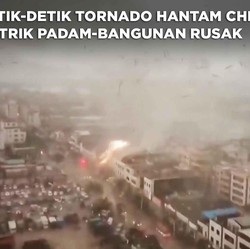 Semua Berterbangan, Detik-detik Tornado Hantam Kota China