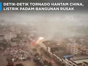 Semua Berterbangan, Detik-detik Tornado Hantam Kota China