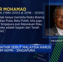 Mahathir Sebut Malaysia Harus Klaim Kepri - Singapura