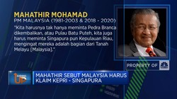 Mahathir Sebut Malaysia Harus Klaim Kepri - Singapura