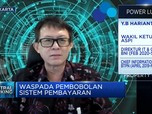 Modus Pembobolan Rekening Makin Canggih, Apa Solusinya?
