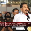 Tersangka Baru Kasus Pengadaan Garuda Indonesia & Impor Garam