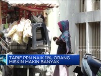 Bikin Resah, Tarif PPN Naik 11%, Orang Miskin Makin Banyak?