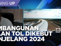 Pembangunan Sejumlah Jalan Tol Dikebut Menjelang 2024
