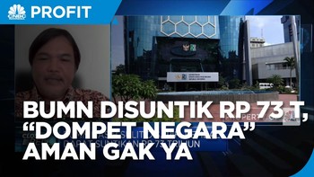 BUMN Kembali Disuntik Rp 73 Triliun, "Dompet Negara" Aman?
