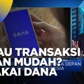 Transaksi Aman dan Mudah Dengan Dompet Elektronik DANA