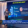 BLU Juru Selamat Harga Batu Bara dan Industri Domestik?