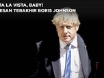 Hasta La Vista, Baby! Ini Pesan Terakhir Boris Johnson