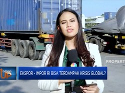 Nasib Ekspor Impor RI di Tengah Tekanan Ekonomi Global