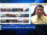 Musik Hingga Konten Youtube Bisa Jadi Jaminan Utang, Caranya?