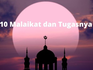 10 Nama Malaikat Lengkap dengan Tugas dan Dalilnya
