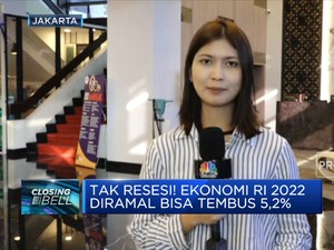 Tak Resesi! Ekonomi RI 2022  Diramal Bisa Tembus 5,2%