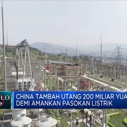 Amankan Pasokan Listrik, China Tambah Utang 200 Miliar Yuan