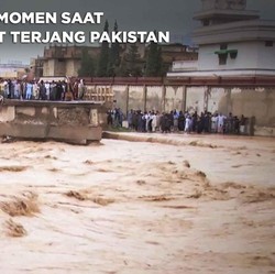 Ngeri, Ini Momen saat Banjir Dahsyat Terjang Pakistan