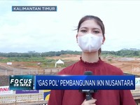 Gas Terus, Pembangunan IKN Dimulai!