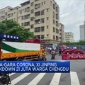 Gara-gara Corona, Xi Jinping Lockdown 21 Juta Warga Chengdu