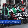 Pemerintah Resmi Menaikkan Tarif Ojek Online