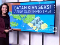 Batam Kian 'Seksi', Asing Sudi Investasi