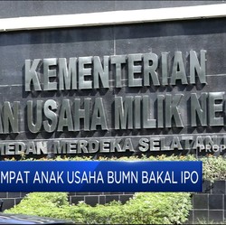 Simak! 4 Anak Usaha BUMN Siap Go Public!